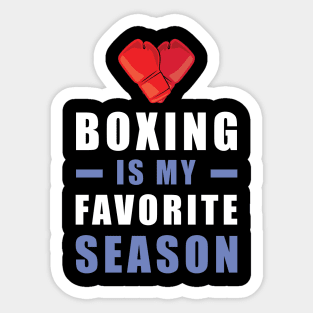 Boxing Is My Favorite Season Sticker